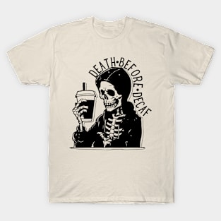 Death Before Decaf T-Shirt